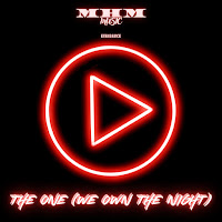 M-H-M - The One (We Own The Night) mp3 скачать